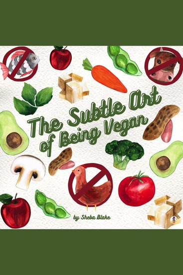 The Subtle Art of Being Vegan - cover