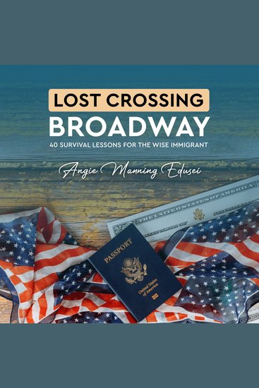 Lost Crossing BroadWay: 40 Survival Lessons for the Wise Immigrant - cover