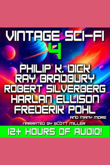 Vintage Sci-Fi 4 - 21 Classic Science Fiction Short Stories from Ray Bradbury Philip K Dick Robert Silverberg Harlan Ellison and more - cover
