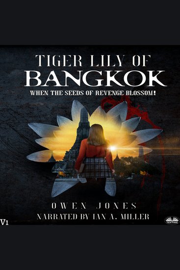 Tiger Lily Of Bangkok - When The Seeds Of Revenge Blossom! - cover