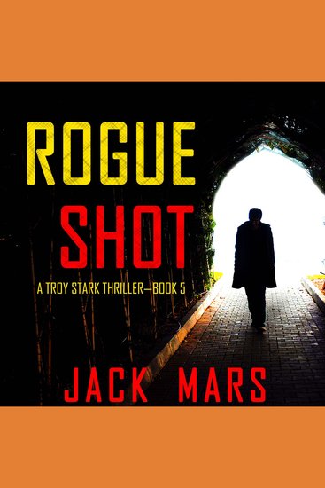 Rogue Shot (A Troy Stark Thriller—Book #5) - cover