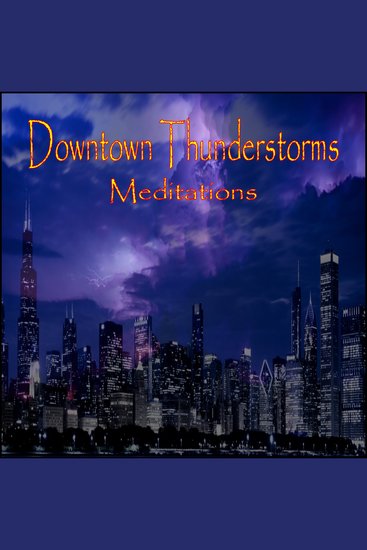 Downtown Thunderstorms (Meditations) - cover