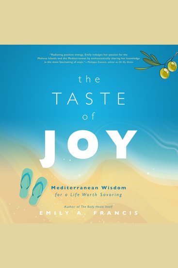 The Taste of Joy - Mediterranean Wisdom for a Life Worth Savoring - cover