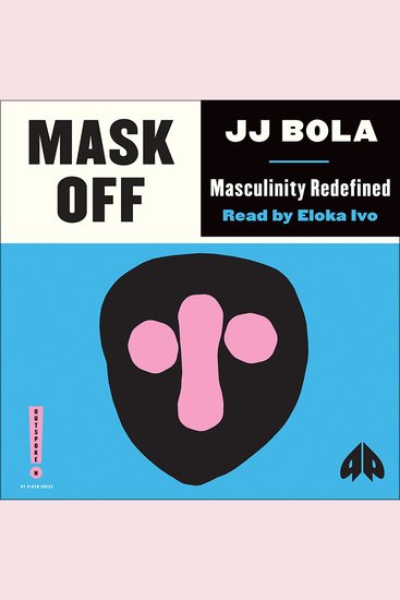 Mask Off - Masculinity Redefined - cover