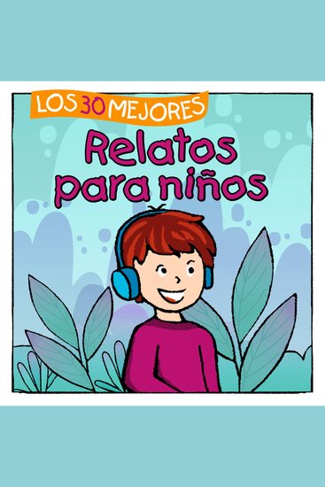Los 30 Mejores Relatos para Niños - cover