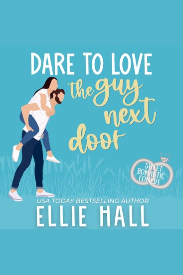 Dare to Love the Guy Next Door - Sweet Romantic Comedy - cover