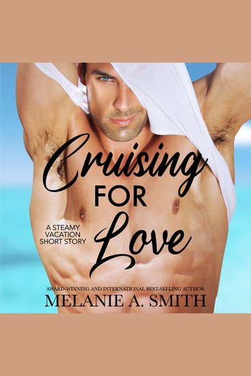 Cruising for Love - A Steamy Vacation Short Story - cover