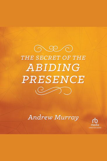 The Secret of the Abiding Presence - cover