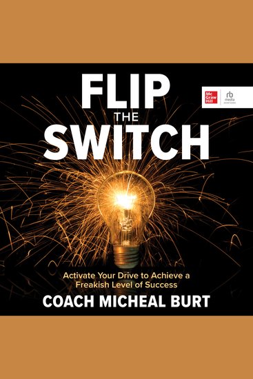 Flip the Switch - Activate Your Drive to Achieve a Freakish Level of Success - cover