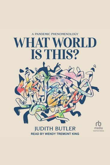 What World Is This? - A Pandemic Phenomenology - cover
