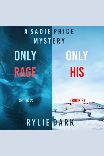 Sadie Price FBI Suspense Thriller Bundle A: Only Rage (#2) and Only His (#3) - cover