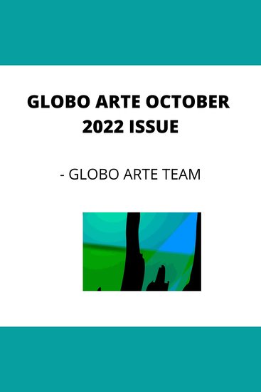 GLOBO ARTE OCTOBER 2022 ISSUE - AN art magazine for helping artist in their art career - cover