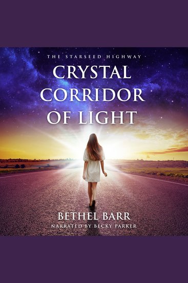 Crystal Corridor of Light - The Starseed Highway - cover