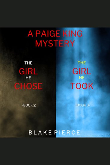 Paige King FBI Suspense Thriller Bundle A: The Girl He Chose (#2) and The Girl He Took (#3) - cover