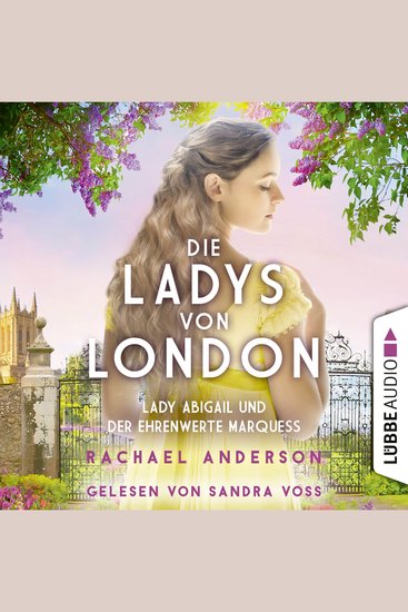 Die Ladys von London - Lady Abigail und der ehrenwerte Marquess - Die Serendipity-Reihe Teil 2 (Ungekürzt) - cover