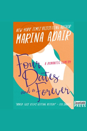 Four Dates and a Forever - A Witty and Heartfelt Second-Chance Romantic Comedy - cover