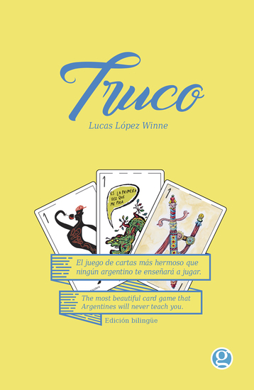 Truco! - El juego de cartas más hermoso que ningún argentino te enseñará a jugar - cover