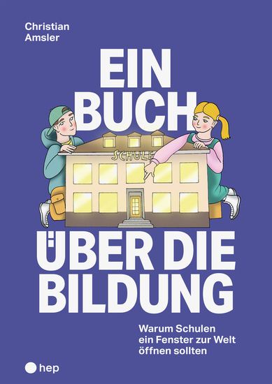 Ein Buch über die Bildung (E-Book) - Warum Schulen ein Fenster zur Welt öffnen sollten - cover