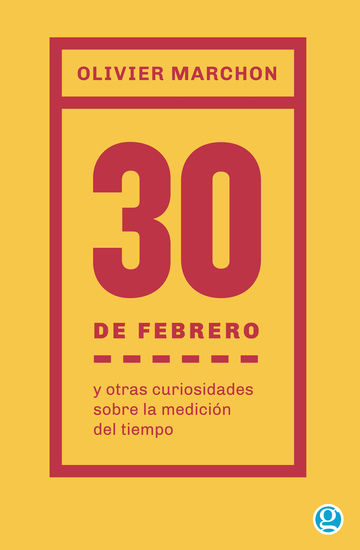30 de febrero y otras curiosidades sobre la medición del tiempo - cover