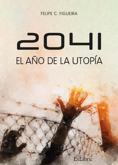 2041 El año de la utopía - cover