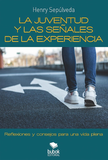La juventud y las señales de la experiencia - cover