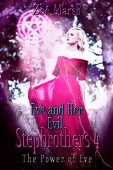 Eve and Her Evil Stepbrothers 4: The Power of Eve (Why Choose Paranormal Romance) - cover