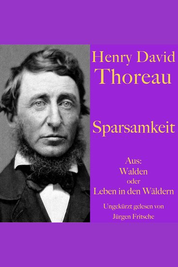 Henry David Thoreau: Sparsamkeit - Aus: Walden oder Leben in den Wäldern - cover
