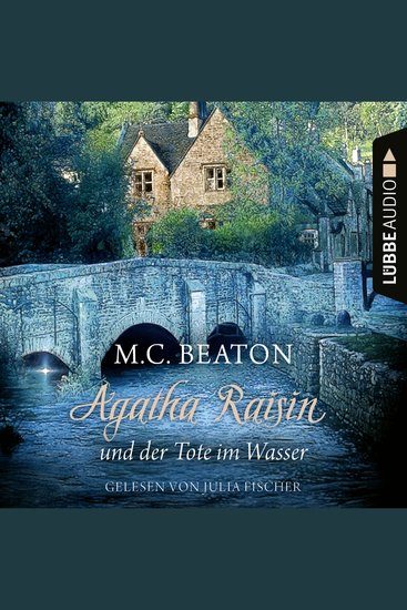 Agatha Raisin und der Tote im Wasser - Agatha Raisin Teil 7 (Gekürzt) - cover
