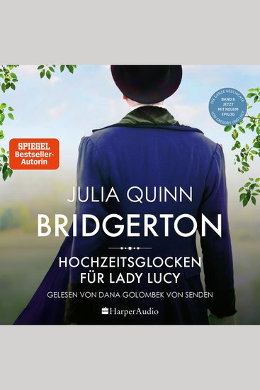 Bridgerton - Hochzeitsglocken für Lady Lucy (ungekürzt) - Band 8 | Von der mehrfachen SPIEGEL-Bestsellerautorin | Die Vorlage zur NETFLIX-Welterfolgsserie »Bridgerton« - cover