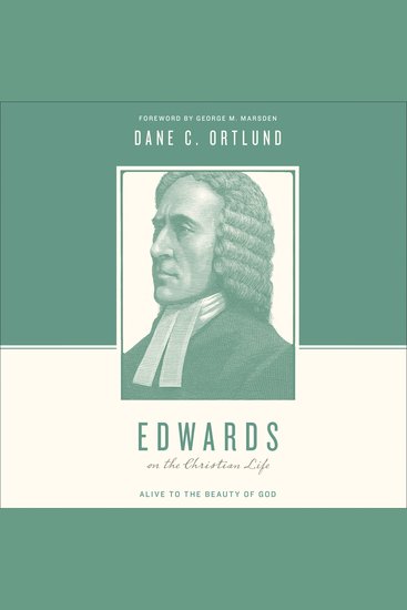 Edwards on the Christian Life - Alive to the Beauty of God - cover