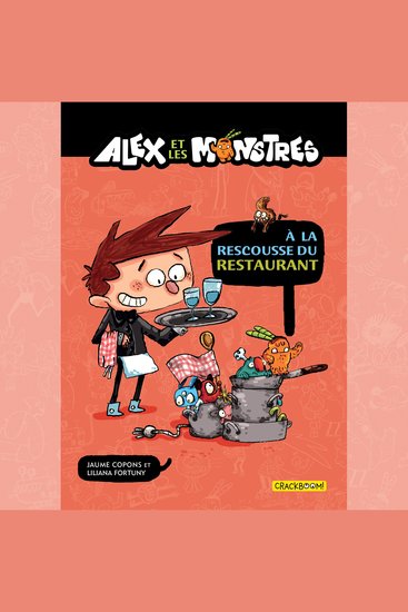 Alex et les monstres Vol2 : À la rescousse du restaurant! - cover