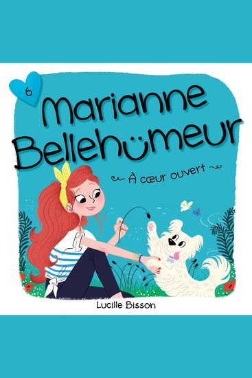 Marianne Bellehumeur: Tome 6 - À coeur ouvert - cover