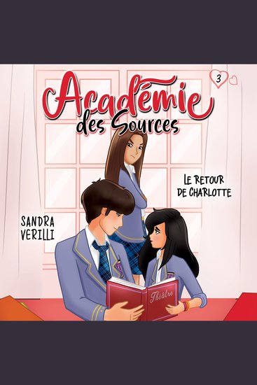 L'académie des sources: Tome 3 - Le retour de Charlotte - Tome 3 - Le retour de Charlotte - cover
