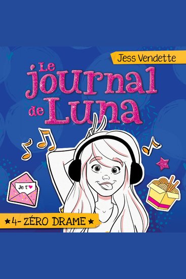 Le journal de Luna: Tome 4 - Zéro drame Le - Tome 4 - Zéro drame - cover