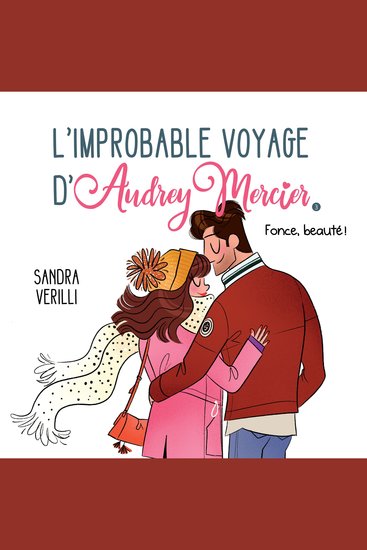 L'Improbable voyage d'Audrey Mercier - Tome 3 : Fonce beauté ! L' - Fonce beauté ! - cover