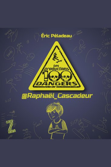 Les productions 100 dangers: @Raphaël_Cascadeur - cover
