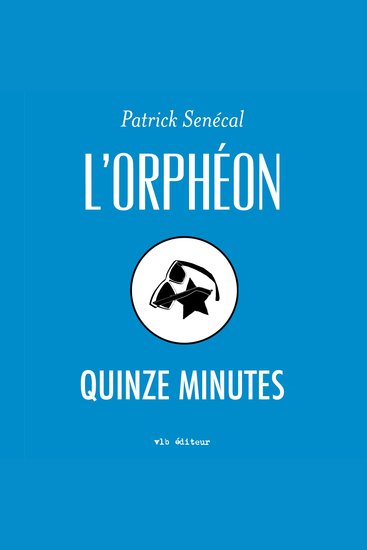 L'orphéon: Quinze minutes - cover