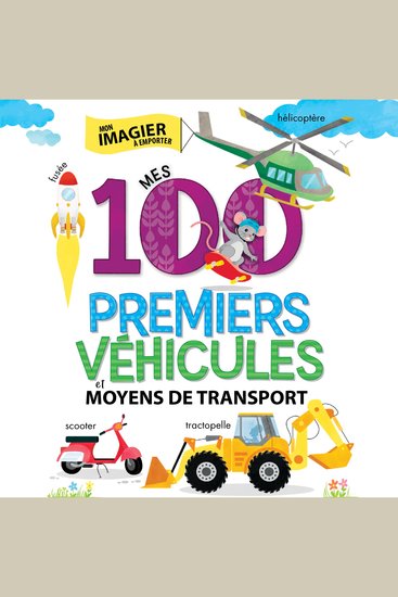 Mes 100 premiers véhicules et moyens de transport Mes - cover