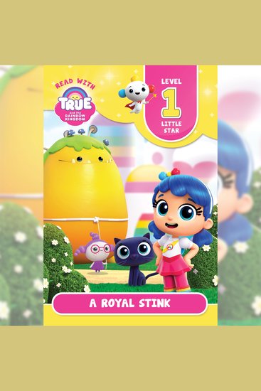 Read with True: A Royal Stink (Level 1: Little Star) - cover