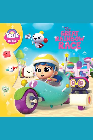 True and the Rainbow Kingdom: The Great Rainbow Race - cover