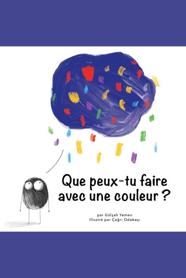 Que peux-tu faire avec une couleur? Que - cover
