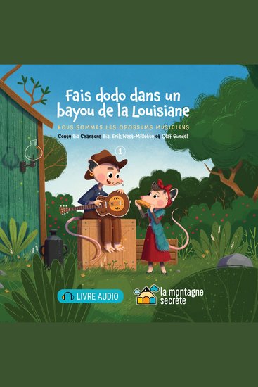 Fais dodo dans un bayou de la Louisiane ! - Nous sommes les opossums musiciens - 1 - cover