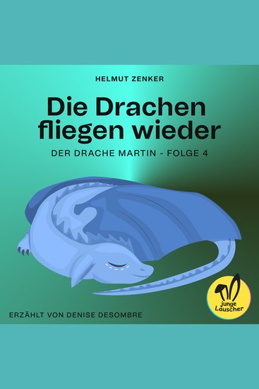 Die Drachen fliegen wieder (Der Drache Martin Folge 4) - cover