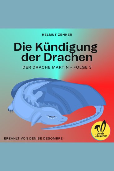 Die Kündigung der Drachen (Der Drache Martin Folge 3) - cover