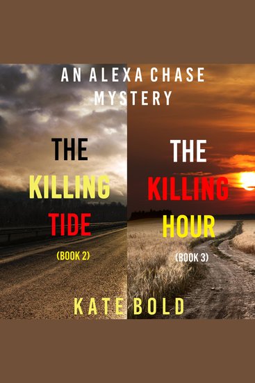 Alexa Chase Suspense Thriller Bundle An: The Killing Tide (#2) and The Killing Hour (#3) - cover