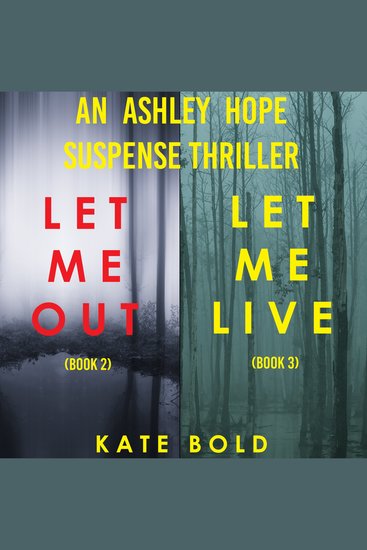Ashley Hope Suspense Thriller Bundle An: Let Me Out (#2) and Let Me Live (#3) - cover