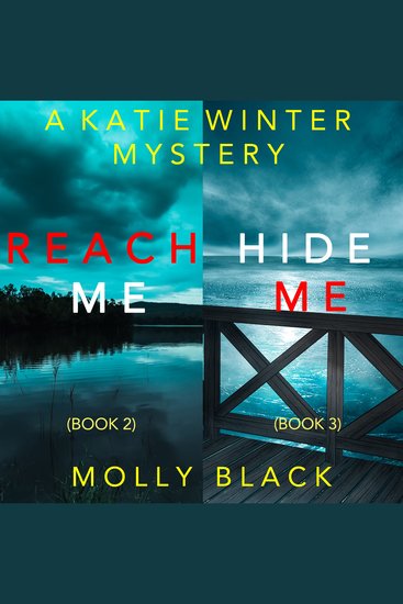 Katie Winter FBI Suspense Thriller Bundle A: Reach Me (#2) and Hide Me (#3) - cover