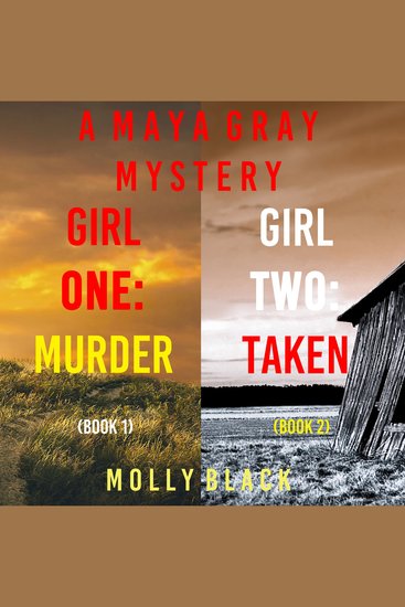 Maya Gray FBI Suspense Thriller Bundle A: Girl One: Murder (#1) and Girl Two: Taken (#2) - cover