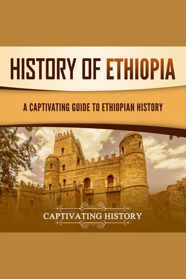 History of Ethiopia: A Captivating Guide to Ethiopian History - cover