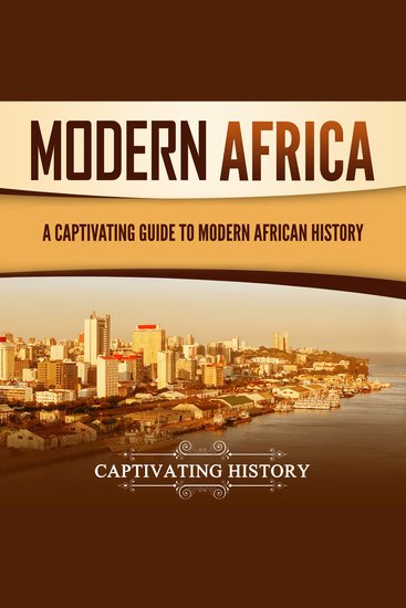 Modern Africa: A Captivating Guide to Modern African History - cover